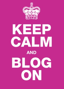 Keep Calm and Blog on